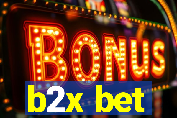 b2x bet